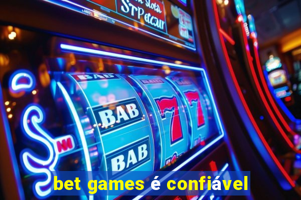 bet games é confiável