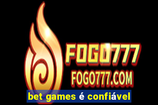 bet games é confiável