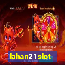 lahan21 slot