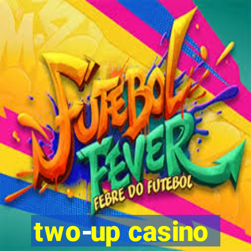 two-up casino