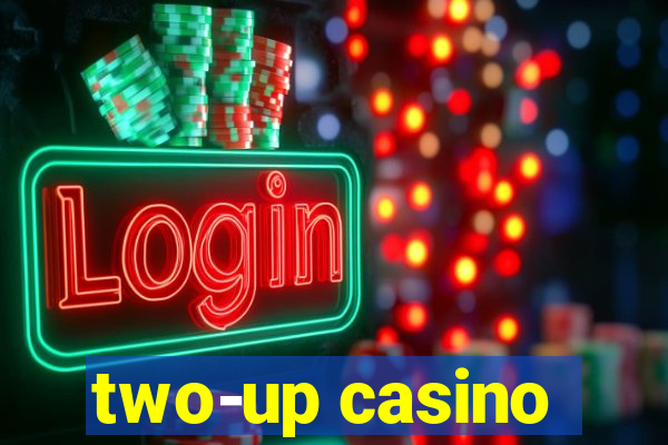 two-up casino