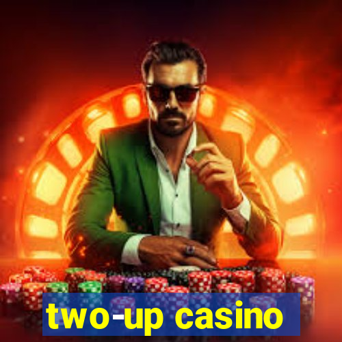 two-up casino