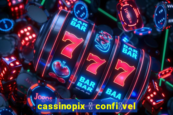 cassinopix 茅 confi谩vel