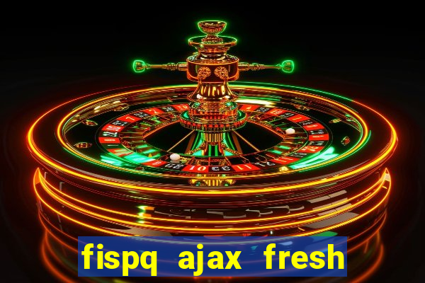 fispq ajax fresh limpeza profunda