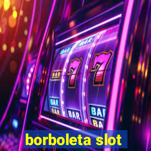 borboleta slot