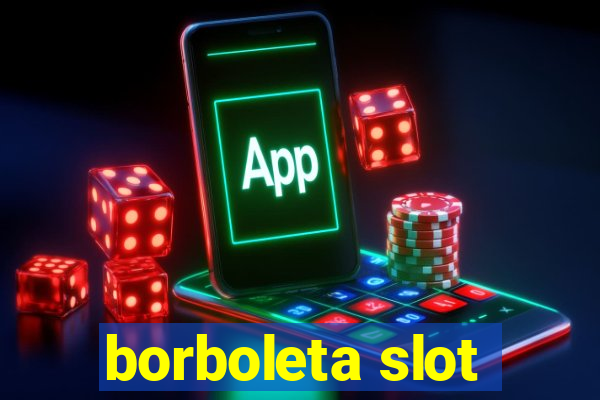 borboleta slot