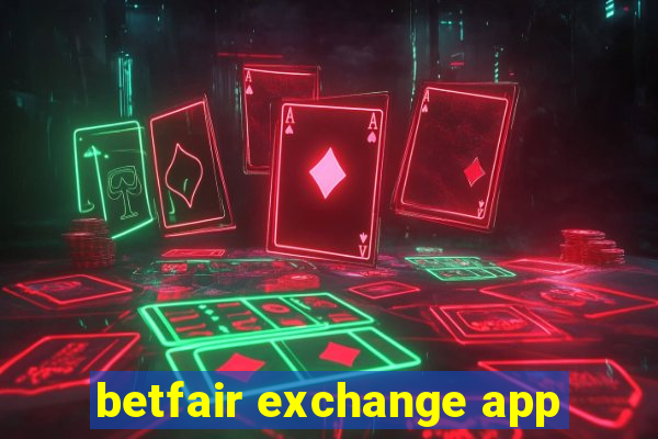 betfair exchange app