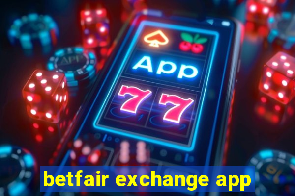 betfair exchange app