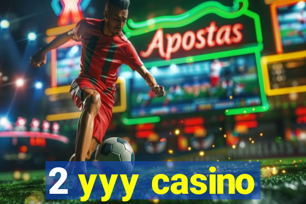 2 yyy casino