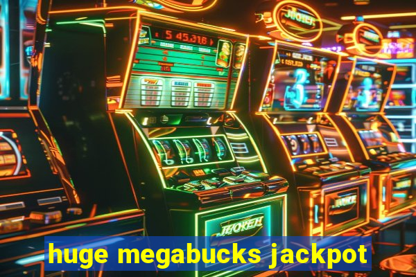 huge megabucks jackpot