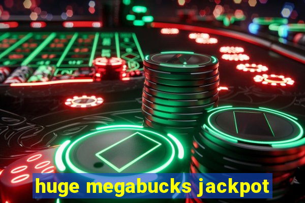 huge megabucks jackpot