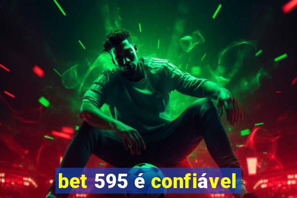 bet 595 é confiável