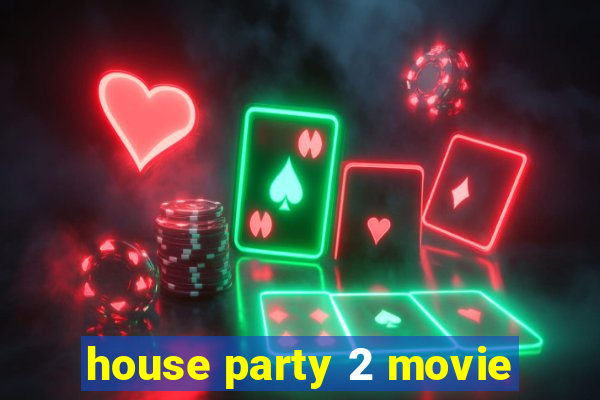 house party 2 movie