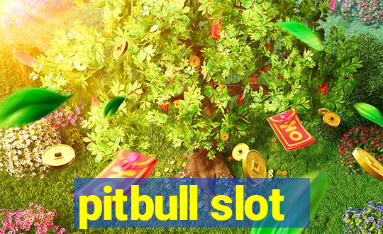 pitbull slot