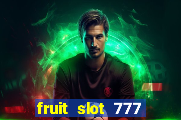 fruit slot 777 star bar