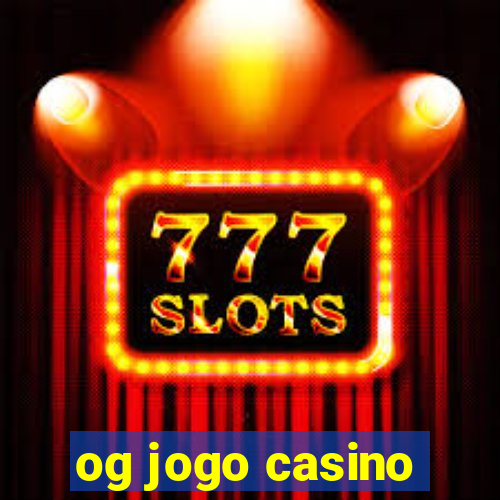 og jogo casino