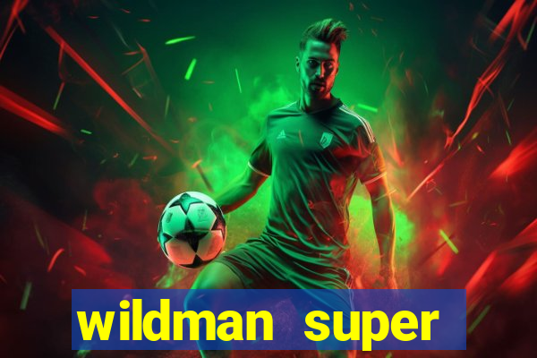 wildman super bonanza slot free play