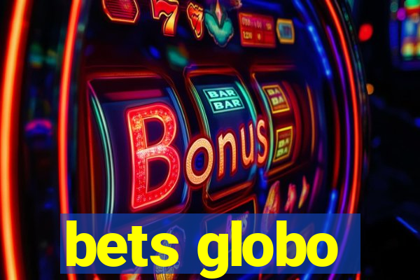 bets globo