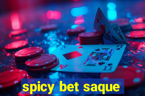 spicy bet saque