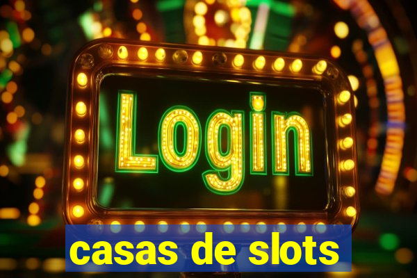 casas de slots