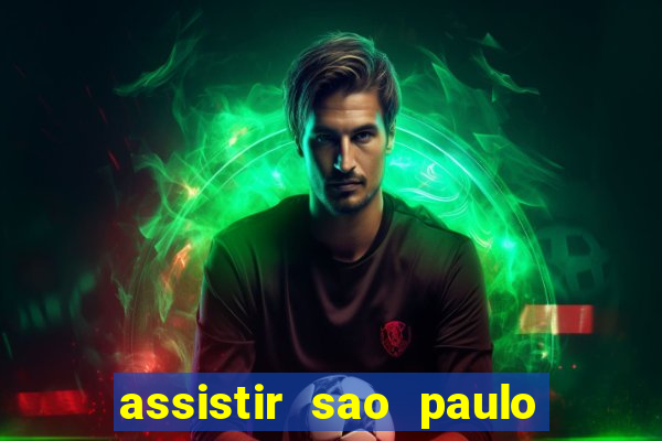 assistir sao paulo x vasco da gama multicanais