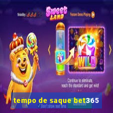 tempo de saque bet365