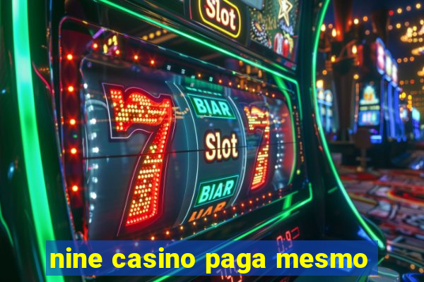 nine casino paga mesmo