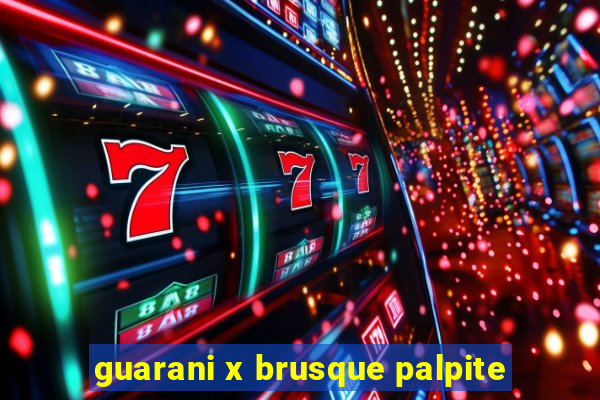 guarani x brusque palpite