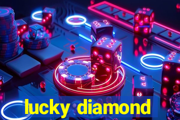 lucky diamond