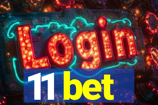 11 bet