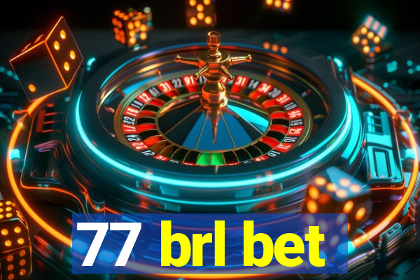 77 brl bet