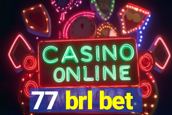 77 brl bet