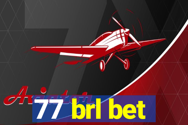 77 brl bet