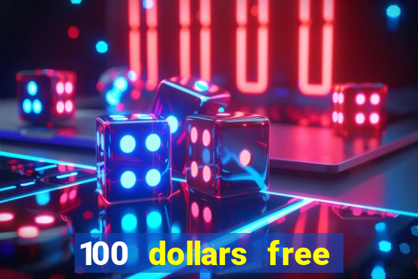 100 dollars free no deposit casino