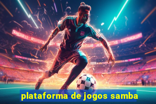 plataforma de jogos samba