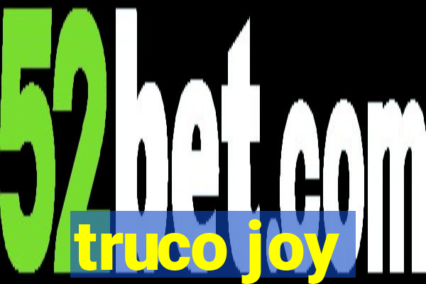 truco joy