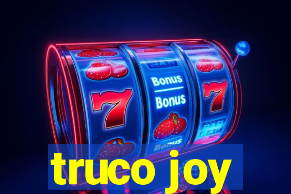 truco joy