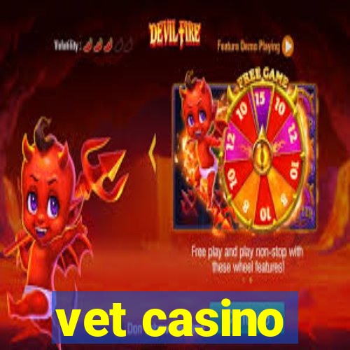 vet casino