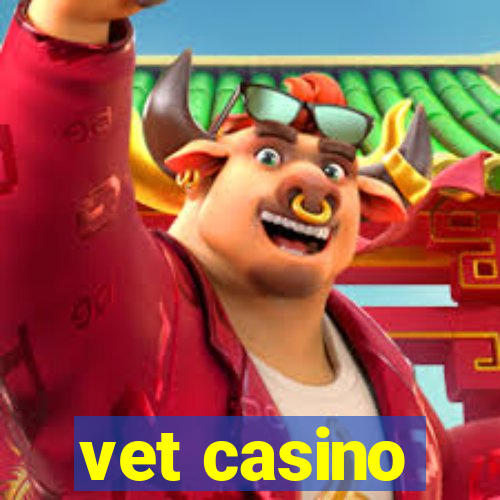 vet casino