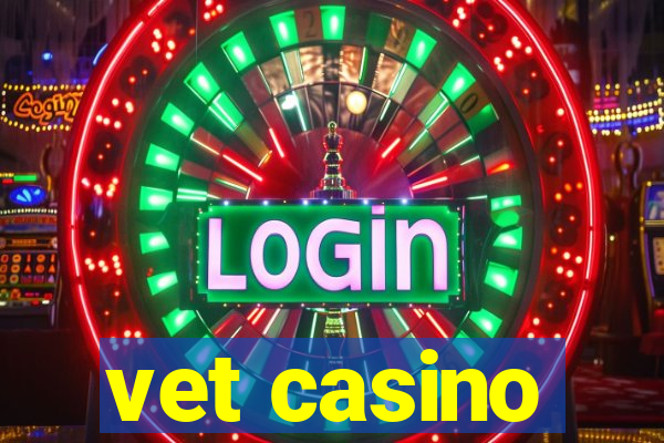 vet casino