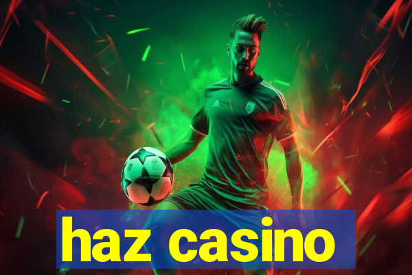 haz casino