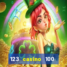 123 casino 100 free spins no deposit