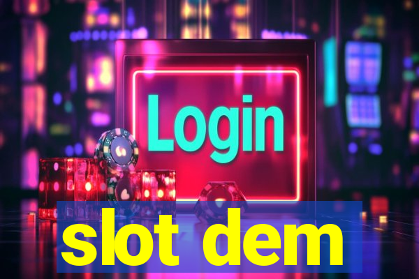 slot dem