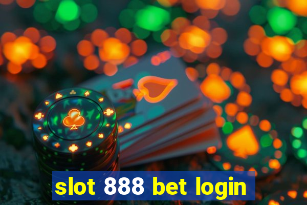 slot 888 bet login