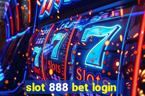 slot 888 bet login