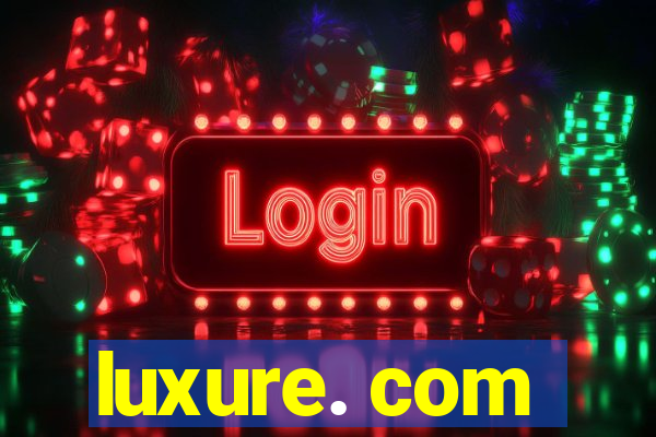 luxure. com