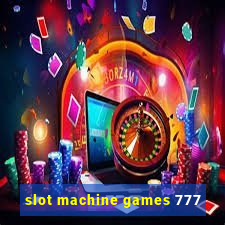 slot machine games 777