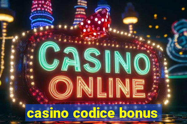 casino codice bonus