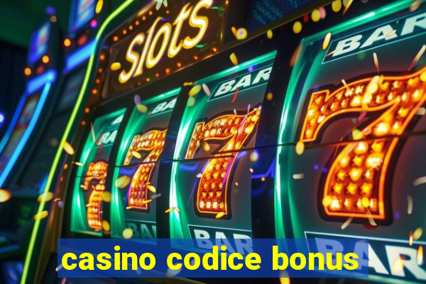 casino codice bonus