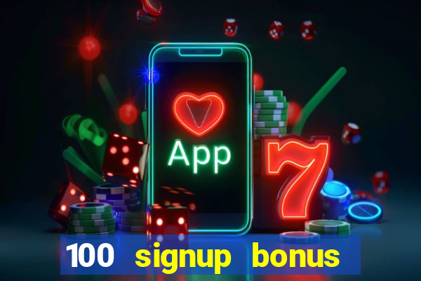 100 signup bonus casino india